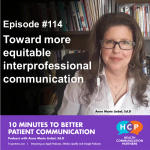 Episode #114 Toward more equitable interprofessional communication