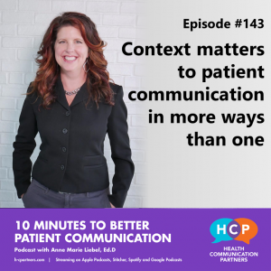 Context matters to patient communication in more ways than one