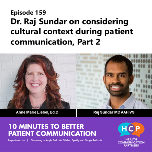 Dr. Raj Sundar on considering cultural context during patient communication, Part 2