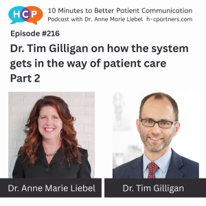 Dr. Tim Gilligan on how the system gets in the way of patient care, Part 2