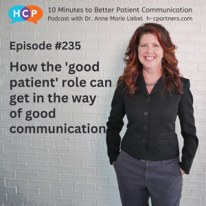 How the ‘good patient’ role can get in the way of good communication
